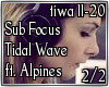 Sub Focus - Tidal Wave