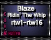 !M! Blaze Ridin The Whip
