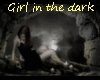 A girl in the dark