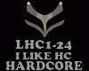 HARDCORE- I LIKE HC