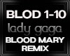 Lady Gaga Blood Mary