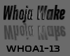 Whoja Wake