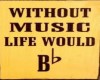 Without Music Life Would