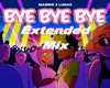 Bye Bye Bye Extended Mix
