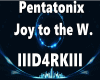 Joy to the W. Pentatonix