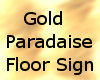 ![LD] Gold Floor sign