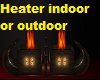Heater in or outdoor