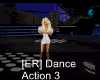 [ER] Dance Action 3