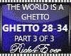 THE WORLD IS A GHETTO  3