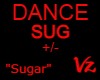 Dance Sugar +/- SUG