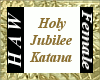 Holy Jubilee Katana F