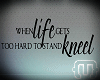{T} Kneel #1 Wall Quote