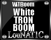 L| White Tron Boom