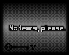 No tears, please.