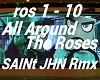 All Around The Roses Rmx