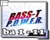 Bass-T - Power part 1