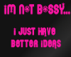 Im not Bossy Sticker