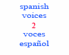 voices/sounds spanish2 f