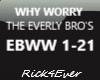 WHY WORRY