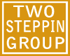 ~TRH~TWO STEPPIN GROUP