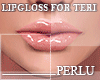 [P]Teri LipGloss