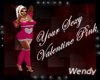 Your Sexy Valentine Pink