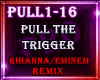 Pull The Trigger Rmx