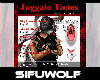 SW|Juggalo Times w/ Sifu