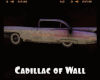 *Cadillac of Wall
