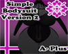 Simple Bodysuit V2 APlus