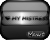 Ⓜ Love My Mistress
