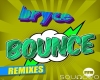 BRYCE - Bounce