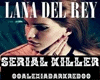 Lana Del Rey serial kill