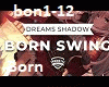 Dreams Shadow - Born Swi