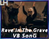 Rave In The Grave |VB|
