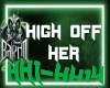 ൫ High Off Her