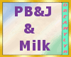 !D PB&J and Milk
