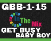 Get Busy Baby Boy Remix