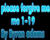 Please forgive me