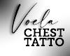 Voela Chest Tattoo