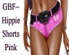 GBF~Hippie Pink Shorts
