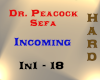 Dr. Peacock - Incoming