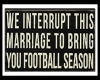 Football/Marriage