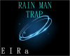 TRAP-RAIN MAN