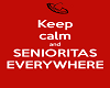 Keep calm senioritas