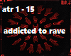 additcted to rave