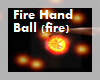 Fire Hand Ball (fire)