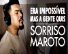 Era impossivel-Sorriso M