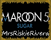 (RR) Maroon 5 sugar