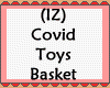 IZ Covid Toys In Basket
